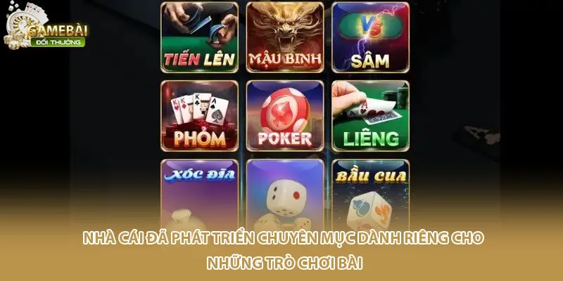 Thương hiệu đ&atilde; ph&aacute;t triển chuy&ecirc;n mục d&agrave;nh ri&ecirc;ng cho những tr&ograve; chơi b&agrave;i